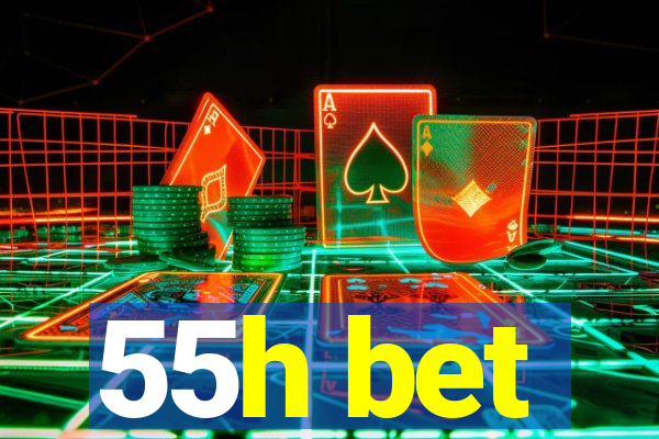 55h bet